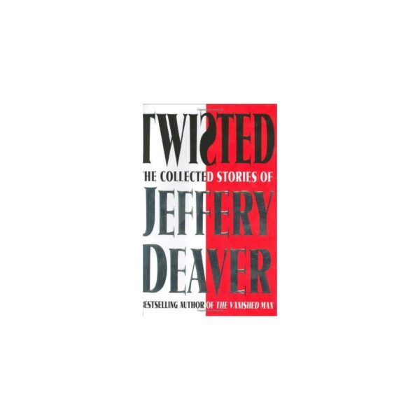 Twisted by Jeffery Deaver (Hardback with dustcover)