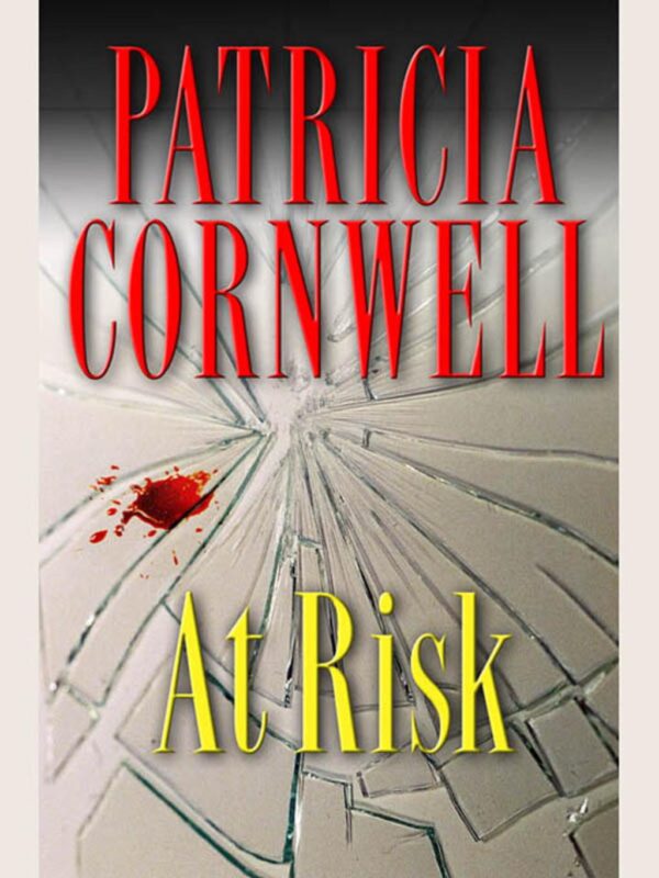 At Risk by Patricia Cornwell (Hardback with dustcover)