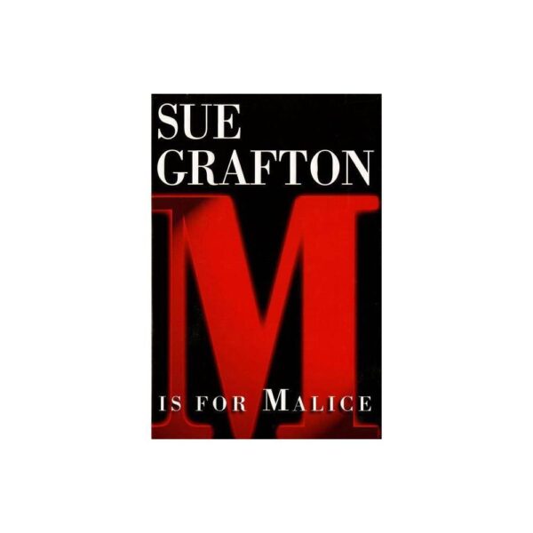 M Is for Malice (The Kinsey Millhone Alphabet Mysteries) (Hardback with dustcover)