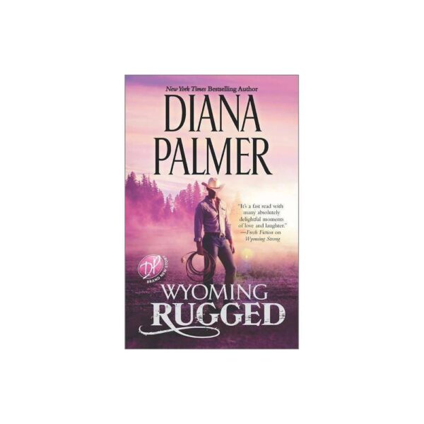 Wyoming Rugged: A Western Romance (Wyoming Men, 5) by Diana Palmer (Paperback)