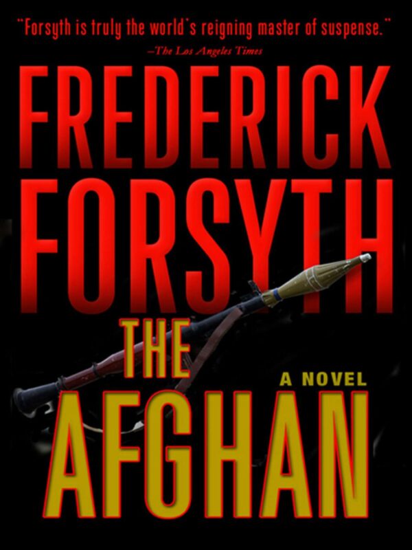 The Afghan by Frederick Forsyth (Hardback with dustcover)