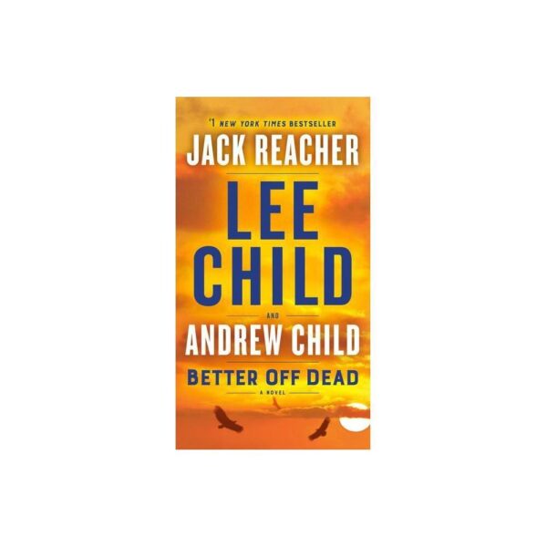 Better Off Dead: A Jack Reacher Novel by Lee Child (Paperback)