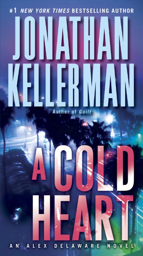 A Cold Heart: An Alex Delaware Novel by Jonathan Kellerman (Hardback with dustcover)