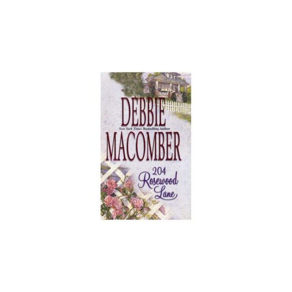 204 Rosewood Lane by Debbie Macomber (Paperback)