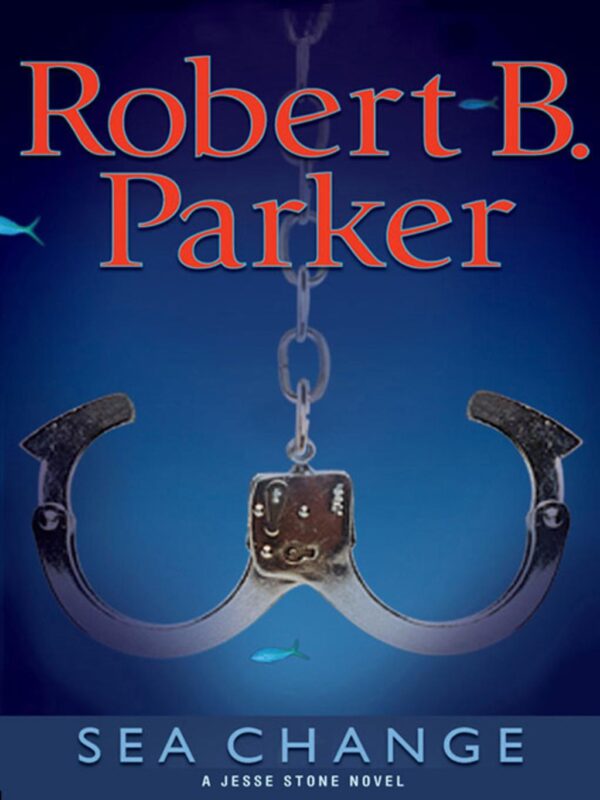 Sea Change by Robert B. Parker (Hardback with dustcover)