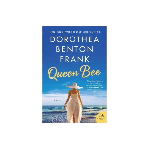 Queen Bee: A Novel by Dorothea Benton Frank (Large Paperback)