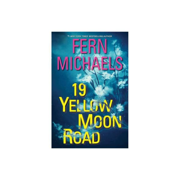 19 Yellow Moon Road: An Action-Packed Novel of Suspense (Sisterhood) by Fern Michaels (Paperback)