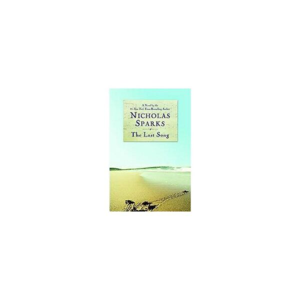 The Last Song by Nicholas Sparks (Hardback with dustcover)