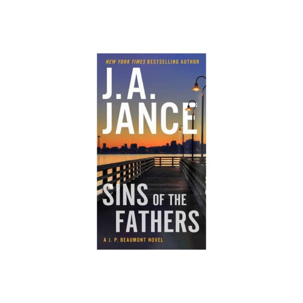 Sins of the Fathers: A J.P. Beaumont Novel by J. A Jance (Paperback)