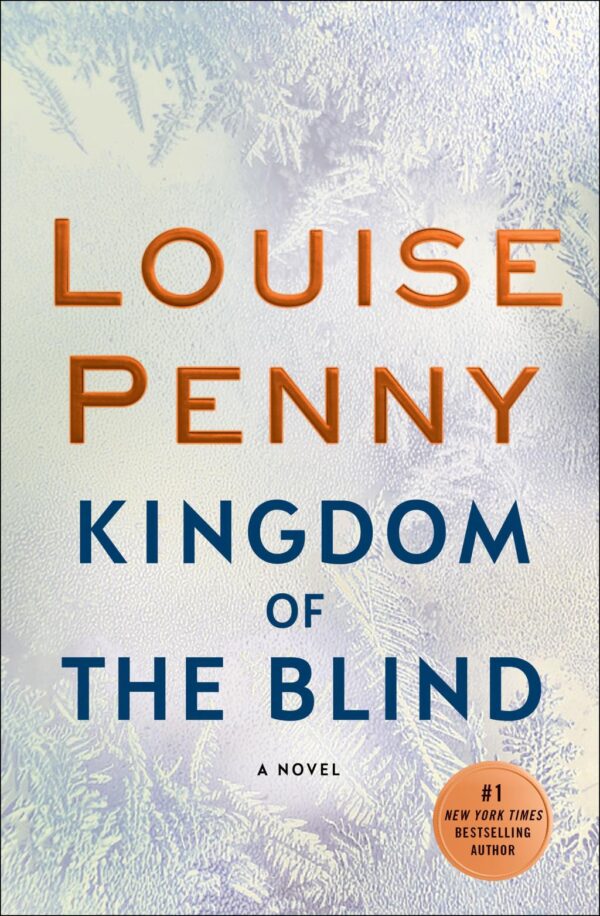 Kingdom of the Blind - (Chief Inspector Gamache Novel) by Louise Penny (Paperback)