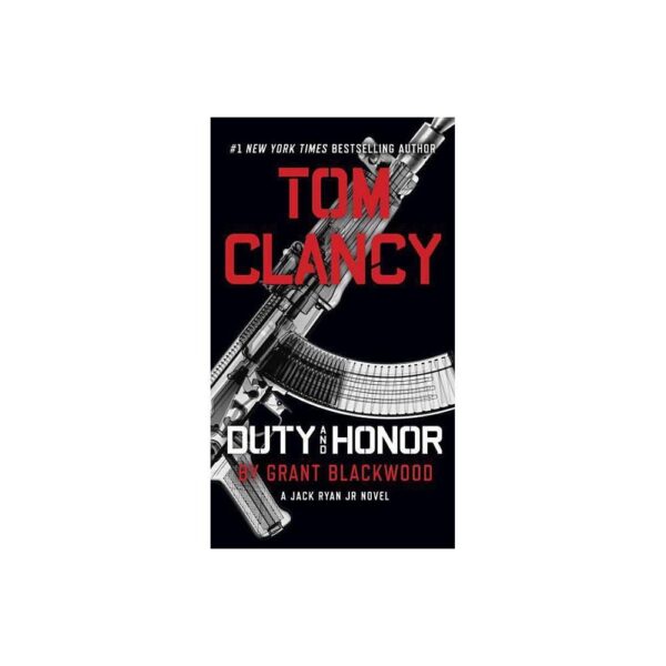 Tom Clancy Duty and Honor (A Jack Ryan Jr. Novel) by Grant Blackwood (Paperback)