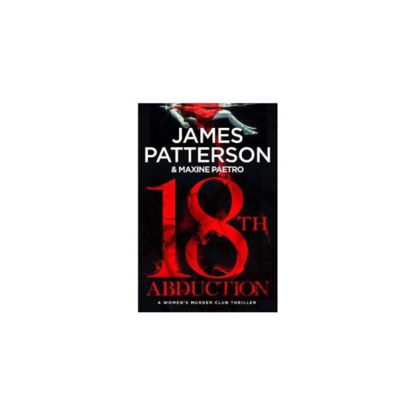 The 18th Abduction by Patterson, James, Paetro, Maxine (Hardback with dustcover)