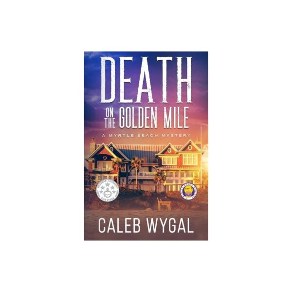 Death on the Golden Mile - (Myrtle Beach Mystery) by Caleb Wygal (Large Paperback)
