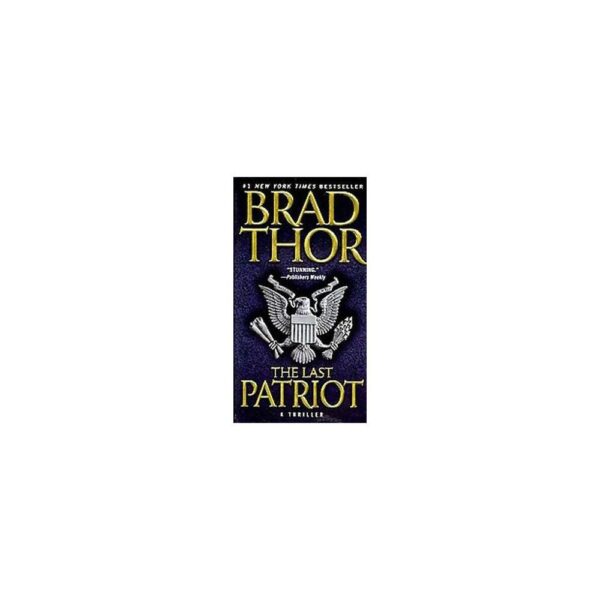 The Last Patriot: A Thriller (7) (The Scot Harvath Series) by Brad Thor (Paperback)
