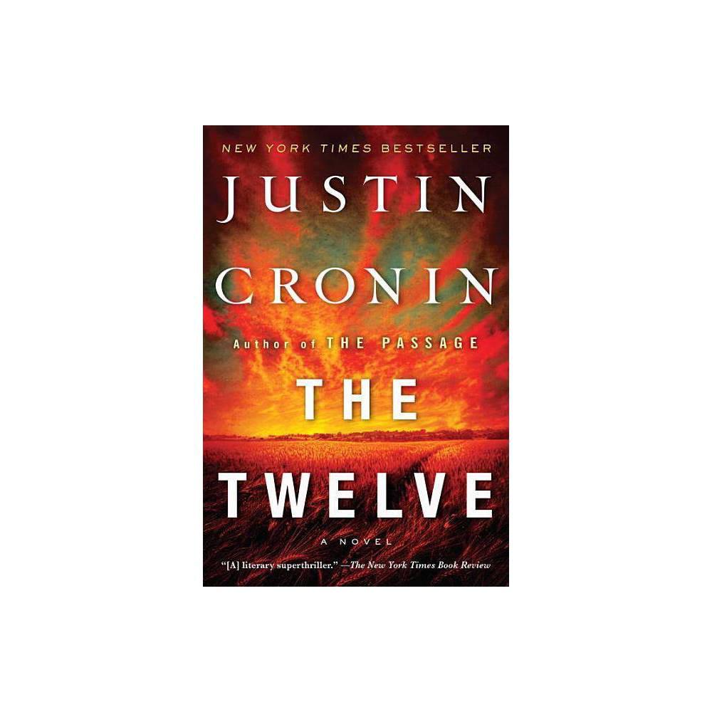 The Twelve (Book Two of The Passage Trilogy): A Novel by Justin Cronin (Large Paperback)