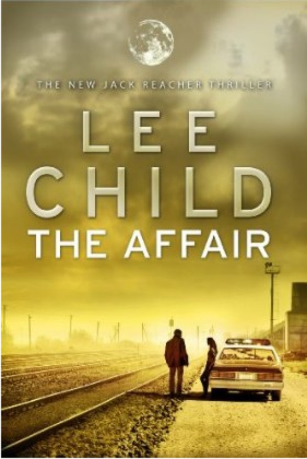 The Affair : (Jack Reacher 16) Lee Child (Large Paperback)