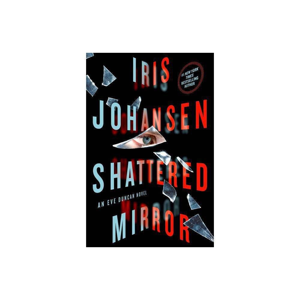 Shattered Mirror : An Eve Duncan novel (Hardback with dustcover)