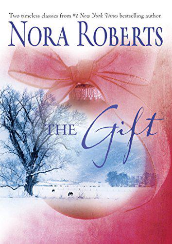 The Gift: Home for Christmas / All I Want for Christmas by Nora Roberts (Hardback with dustcover)