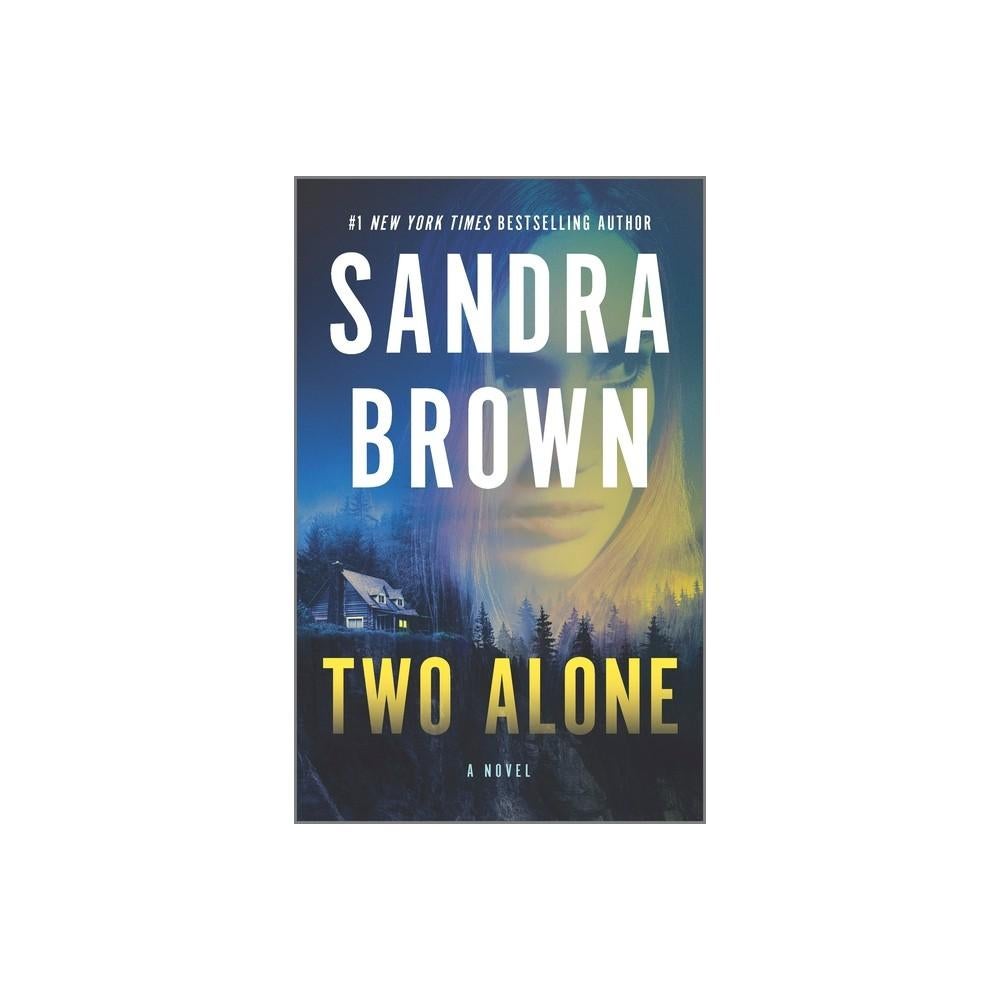 Two Alone - by Sandra Brown (Paperback)