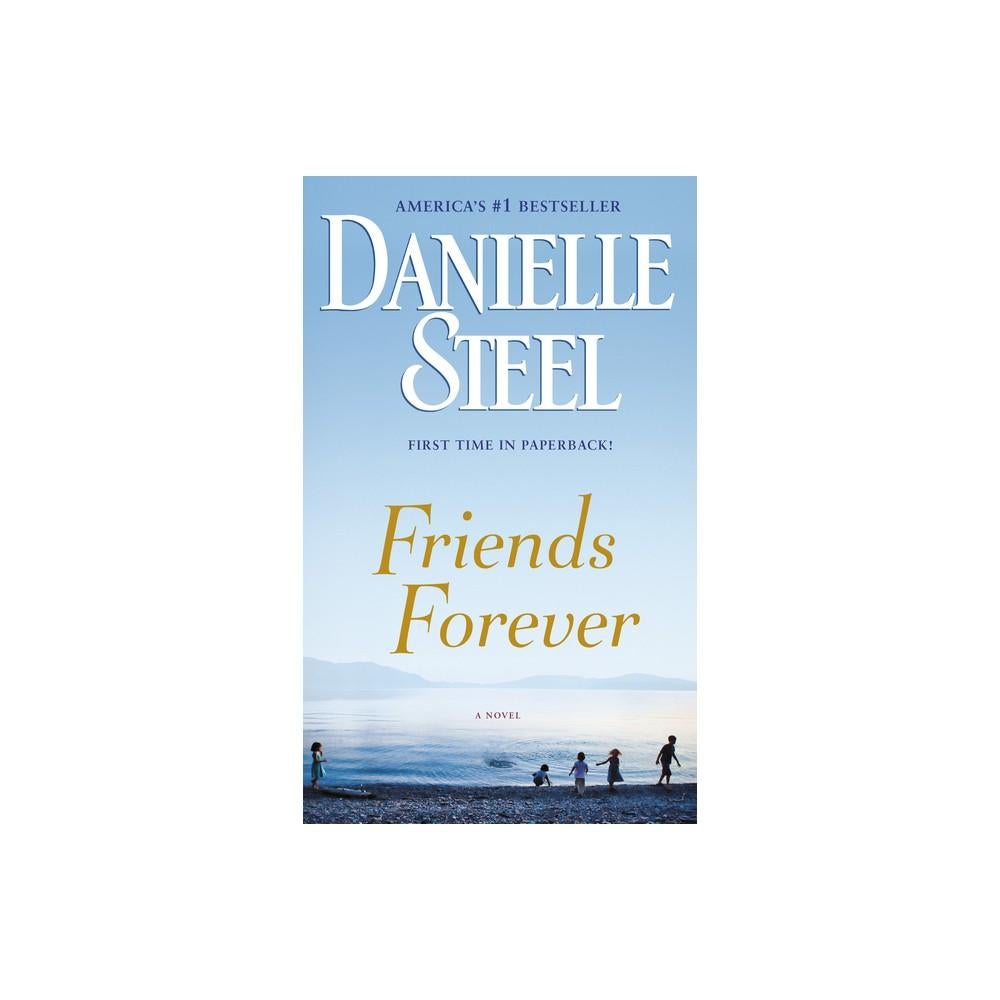 Friends Forever: A Novel by Danielle Steel (Paperback)