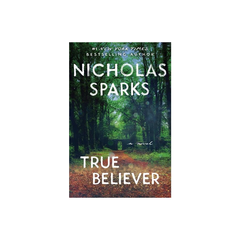 True Believer - by Nicholas Sparks (Large Paperback)