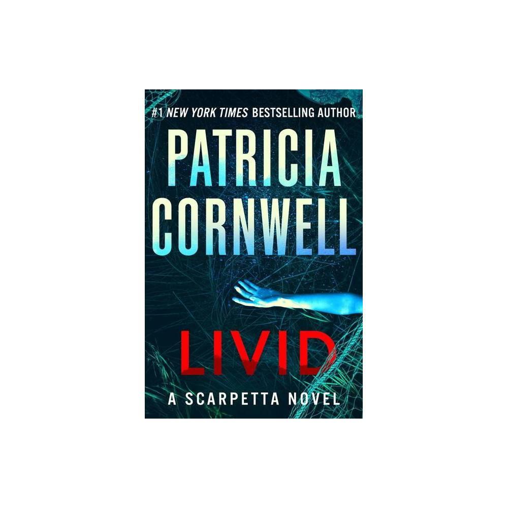Livid (Kay Scarpetta Series #26) by Patricia Cornwell (Hardback with dustcover)