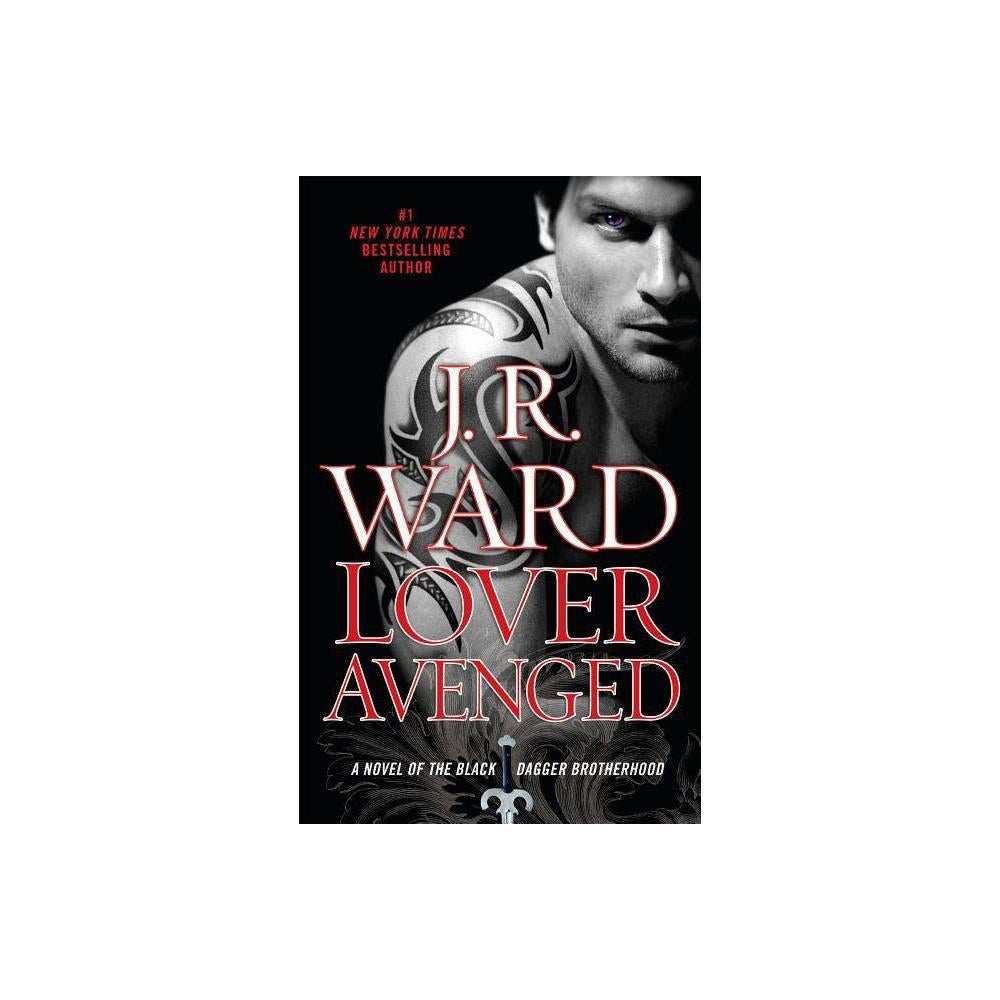 Lover Avenged (Black Dagger Brotherhood, Book 7) by J.R. Ward (Paperback)