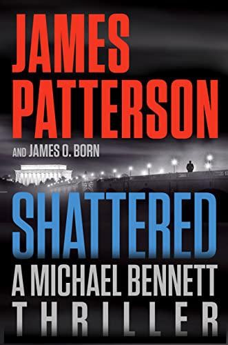 Shattered (A Michael Bennett Thriller, 14) by James Patterson (Hardback with dustcover)