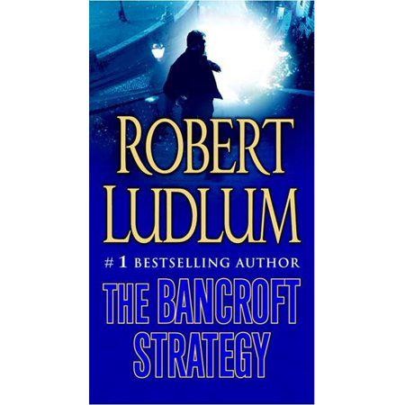 The Bancroft Strategy : A Novel By Robert Ludlum (Paperback)